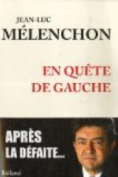 En qute de gauche par Jean-Luc Mlenchon