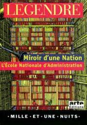 Ena, miroir d'une nation par Pierre Legendre