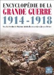 Encyclopdie de la Grande Guerre 1914-1918 par Stphane Audoin-Rouzeau