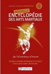 Encyclopdie des Arts martiaux de l'Extrme Orient par  Roland Habersetzer