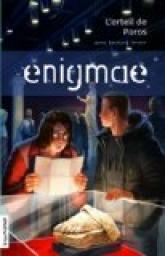 Enigmae.com, tome 3 : L'orteil de Paros par Anne Bernard-Lenoir