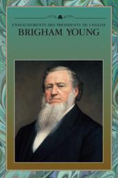 Enseignements des prsidents de l'glise : Brigham Young par Brigham Young