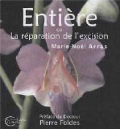 Entire : La rparation de l'excision par Marie-Nolle Arras