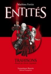 Entits, tome 2 : Trahisons par Mathieu Fortin