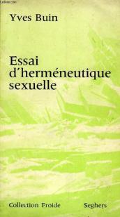 Essai d'hermneutique sexuelle par Yves Buin