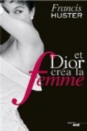 Et Dior cra la femme par Francis Huster