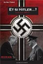 Et si Hitler...? : Le Reich de 1000 ans par Jordan Proust