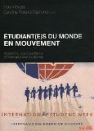 Etudiant(e)s du monde en mouvement : Migrations, cosmopolitisme et internationales tudiantes par Robi Morder