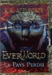 Everworld, tome 2 : Le pays perdu par Katherine A. Applegate