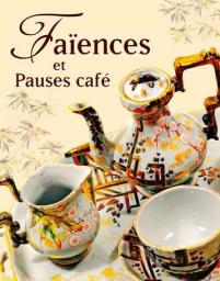 Faences et pauses caf par Catherine Calame