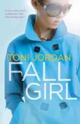 Fall girl par Toni Jordan