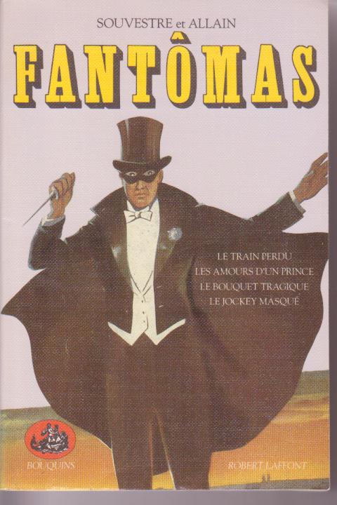 Fantmas - Tome 1 : Le train perdu - Les amours d'un prince - Le bouquet tragique - Le jockey masqu par Pierre Souvestre