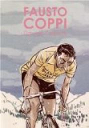 Fausto Coppi : L'homme, le champion par Davide Pascutti