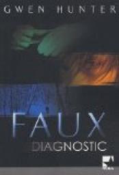 Faux diagnostic par Faith Hunter