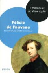 Flicie de Fauveau : Portrait d'une artiste romantique par Emmanuel de Waresquiel