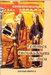 Femmes troubadours de Dieu par Georgette Epiney-Burgard