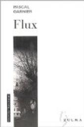 Flux par Pascal Garnier