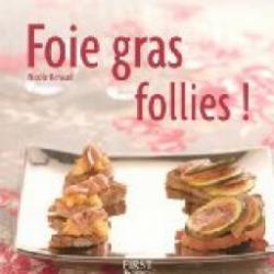 Foie gras follies ! par Nicole Renaud