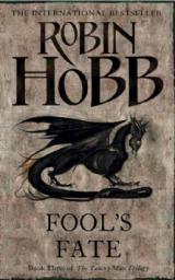 The Tawny Man Trilogy, tome 3 : Fool's Fate par Robin Hobb