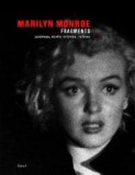 Fragments. Poêmes, écrits intimes, lettres par Marilyn Monroe