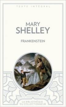 Frankenstein ou Le Prométhée moderne par Mary Shelley