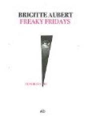 Freaky Fridays par Brigitte Aubert