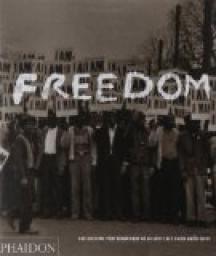 Freedom : Une histoire photographique de la lutte des noirs amricains par Leith Mullings