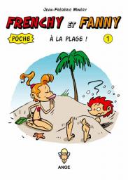 Frenchy et Fanny - Poche, tome 1 : A la plage ! par Jean-Frdric Minry