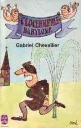 Clochemerle-Babylone par Gabriel Chevallier
