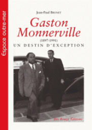 Gaston Monnerville (1897-1991) : Un destin d'exception par Jean-Paul Brunet