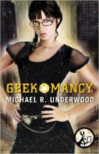 Geekomancy (Ree Reyes #1) par Michael R. Underwood