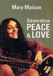 Gnration PEACE & LOVE par Mary Maison
