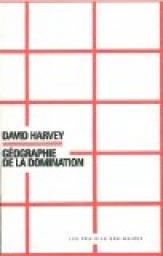 Gographie de la domination par David W. Harvey