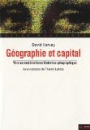 Gographie et capital : Vers un matrialisme historico-gographique par David W. Harvey