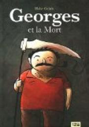 Georges et la Mort par Blaise Guinin