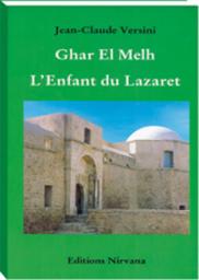 Ghar El Melh, l'enfant du Lazaret par Jean-Claude Versini