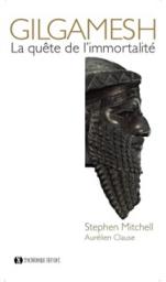 Gilgamesh : La qute de l\'immortalit par Stephen Mitchell