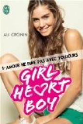 Girl Heart Boy, tome 1 : Amour ne rime pas avec toujours par Ali Cronin