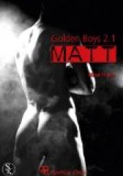 Golden Boys 2.1 : Matt par Fleur Hana