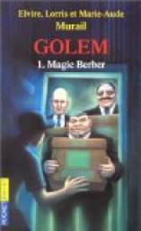 Golem, tome 1 : Magic Berber par Murail