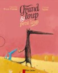 Grand loup & petit loup (les 3 albums) par Nadine Brun-Cosme