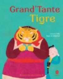 Grand'Tante Tigre par Blanche Chiu
