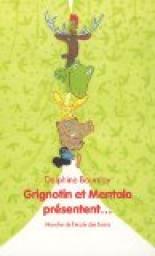 Grignotin et Mentalo, tome 4 : Grignotin et Mentalo prsentent... par Delphine Bournay