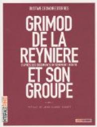 Grimod de la Reynire et son groupe : D'aprs des documents entirement indits par Gustave Desnoiresterres