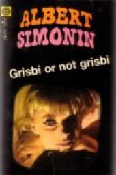 Grisbi or not grisbi par Albert Simonin