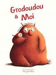 Grodoudou & Moi par Didier Lvy