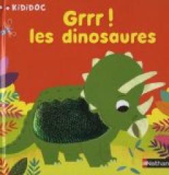 Grrr ! Les dinosaures par Marion Billet