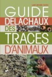 Guide Delachaux des traces d'animaux par Lars-Henrik Olsen