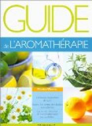Guide de l'aromathérapie par Monika Werner