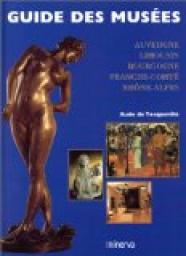 Guide des musees auvergne limousin bourgogne franche-co par Aude de Tocqueville
